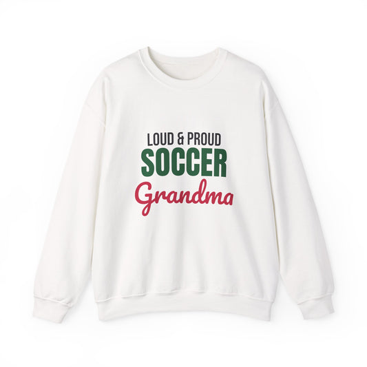 Loud and Proud Soccer Grandma Sweatshirt