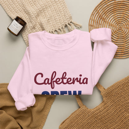 Cafeteria Crew Serving Smiles Daily Sweatshirt, Cafeteria Crew Crewneck Sweatshirt