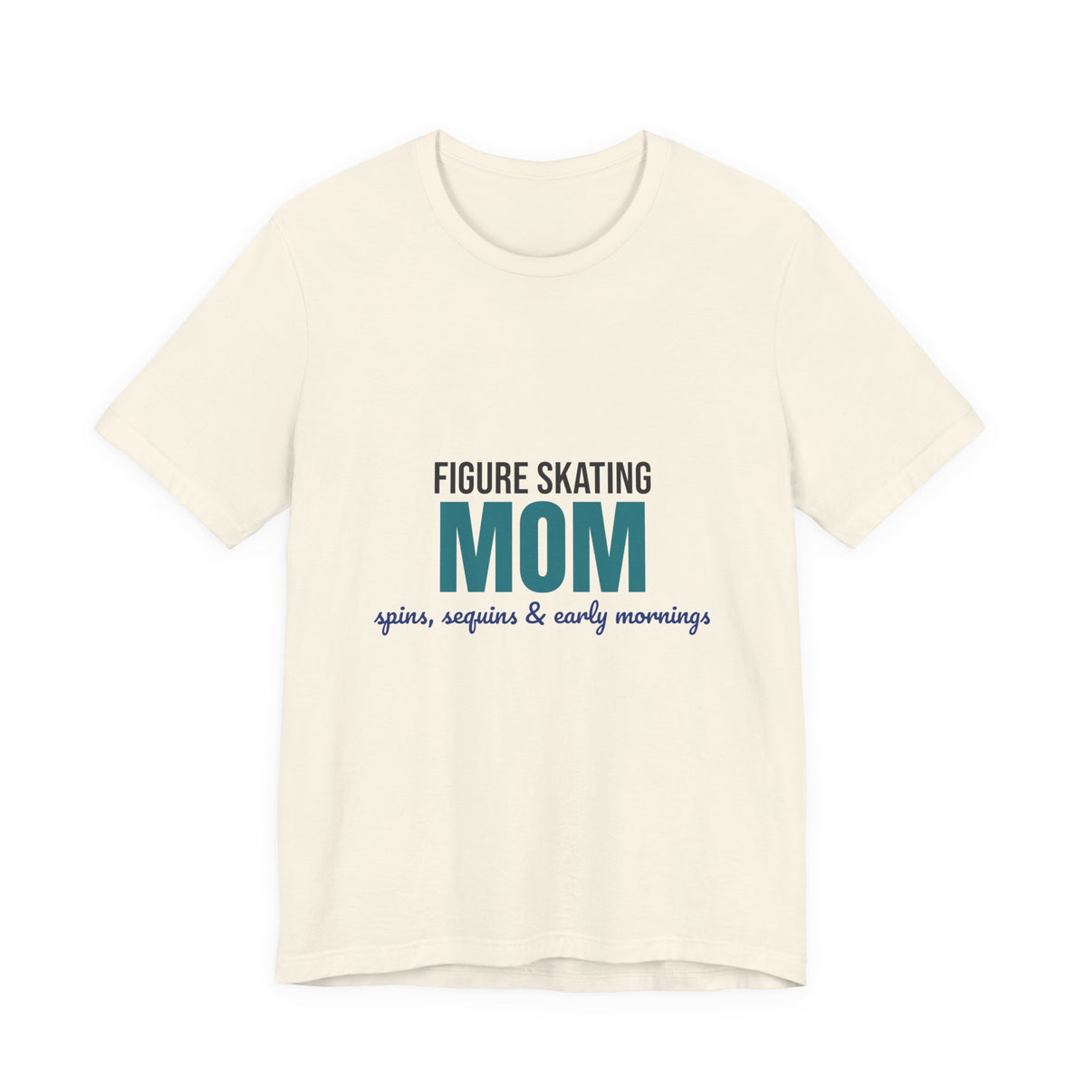 Figure Skating Mom Spins Sequins and Early Mornings Shirt, Figure Skating Mom T-Shirt, Skater Mom Gift