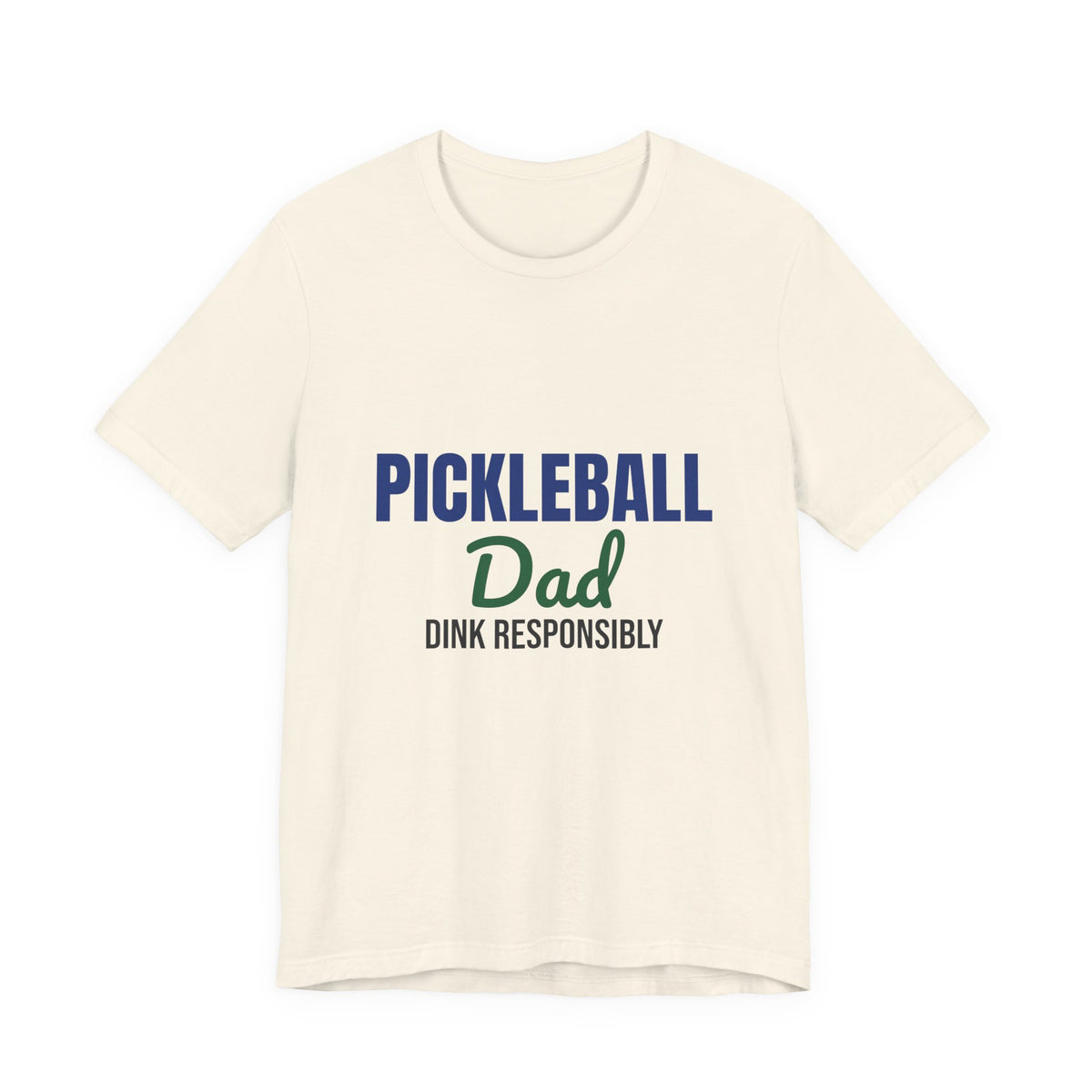 Pickleball Dad Dink Responsibly Shirt