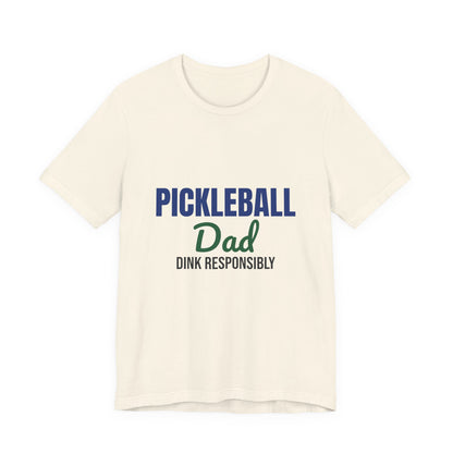 Pickleball Dad Dink Responsibly Shirt