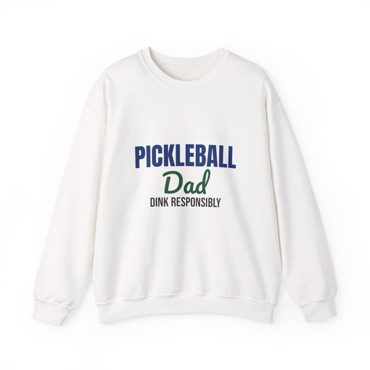 Pickleball Dad Dink Responsibly Sweatshirt