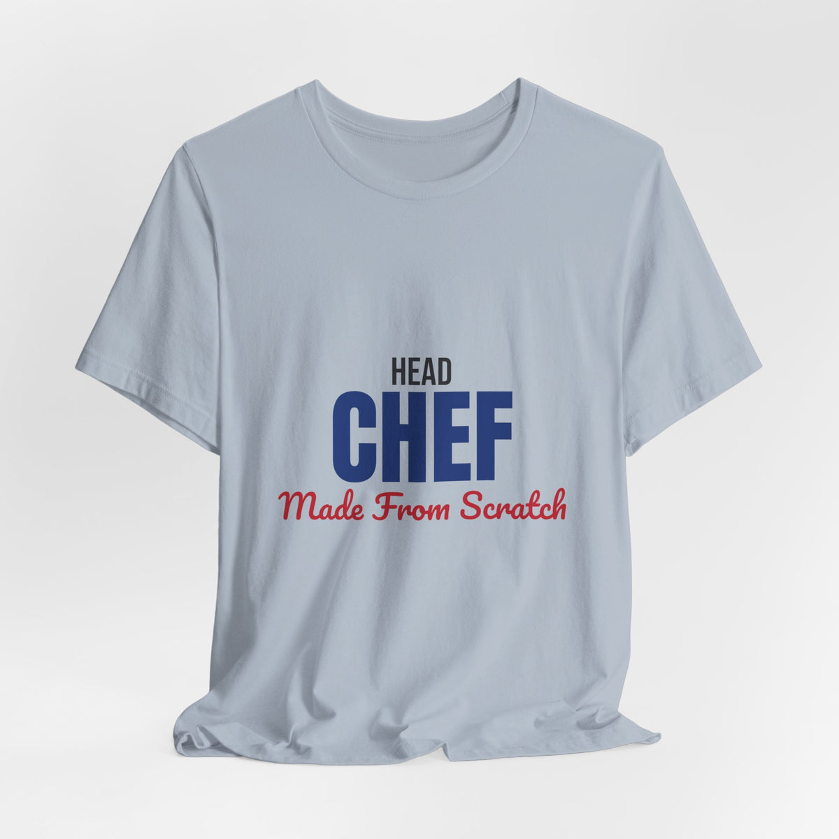 Head Chef Made From Scratch Shirt, Head Chef T-Shirt, Chef Gift