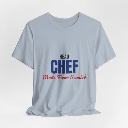 Head Chef Made From Scratch Shirt, Head Chef T-Shirt, Chef Gift