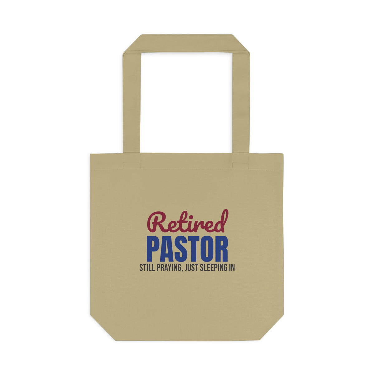 Retired Pastor Still Praying Just Sleeping In Tote Bag, Retired Pastor Canvas Tote Bag