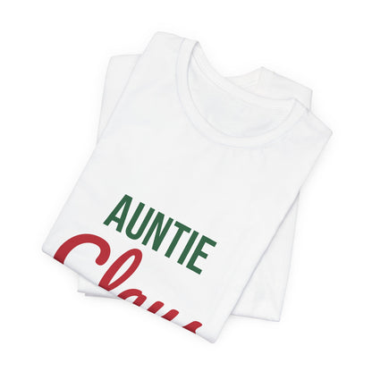Auntie Claus Shirt, Aunt Christmas T-Shirt, Gift for Auntie