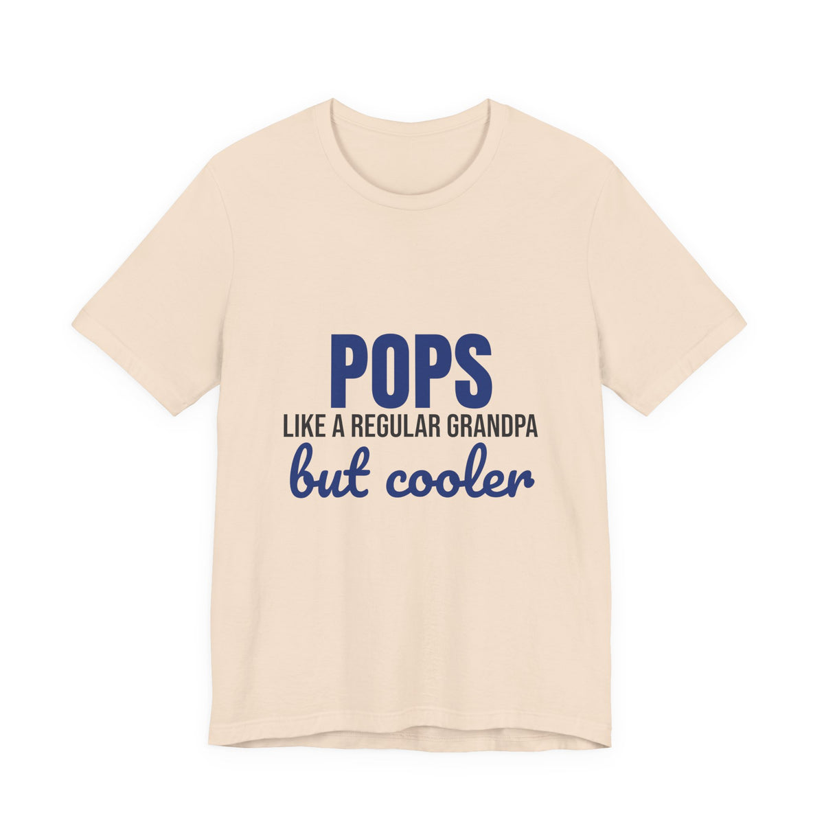 Pops Like a Regular Grandpa But Cooler Shirt, Funny Pops T-Shirt, Pops Gift