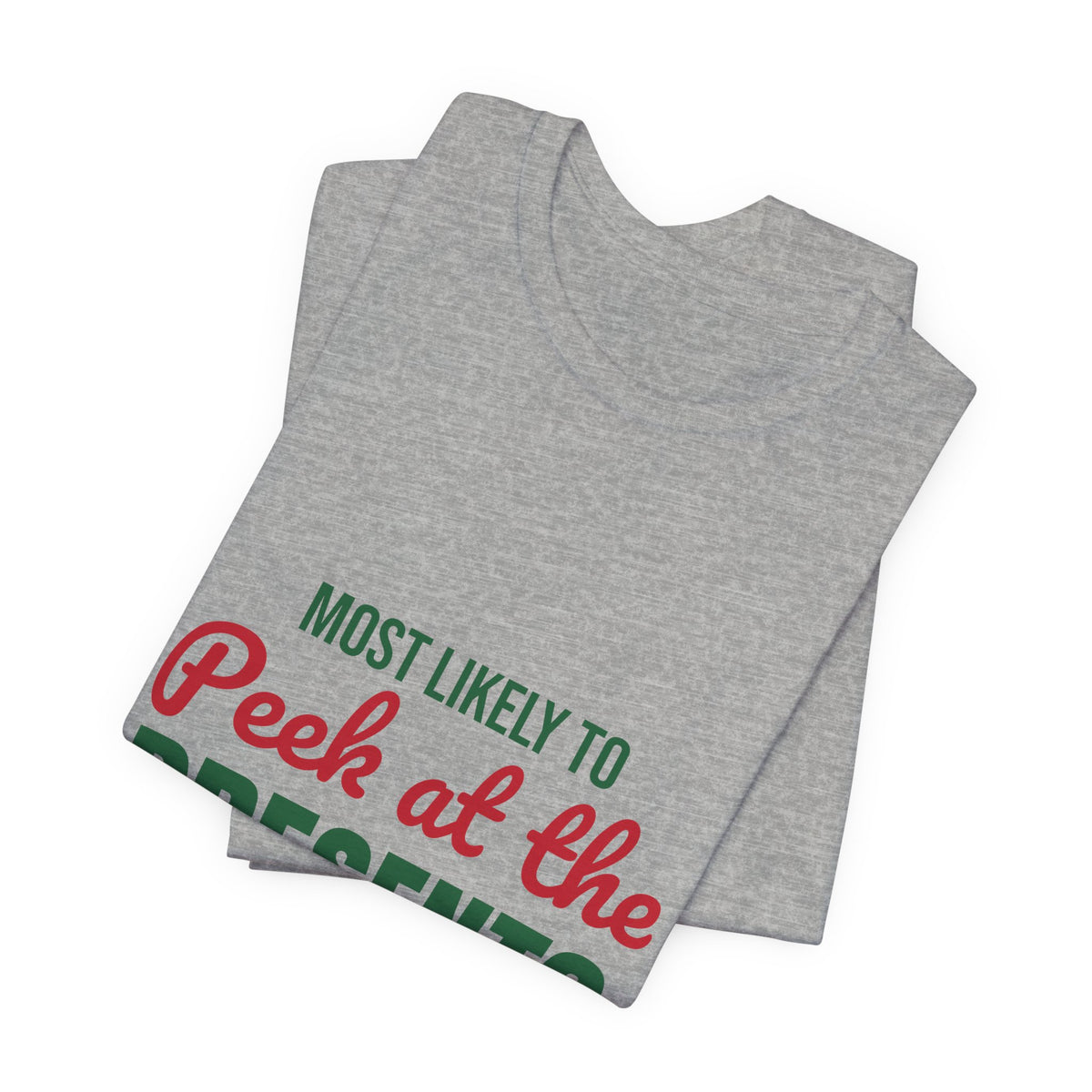 Most Likely to Peek at the Presents Shirt, Most Likely to Peek at the Presents T-Shirt, Family Christmas