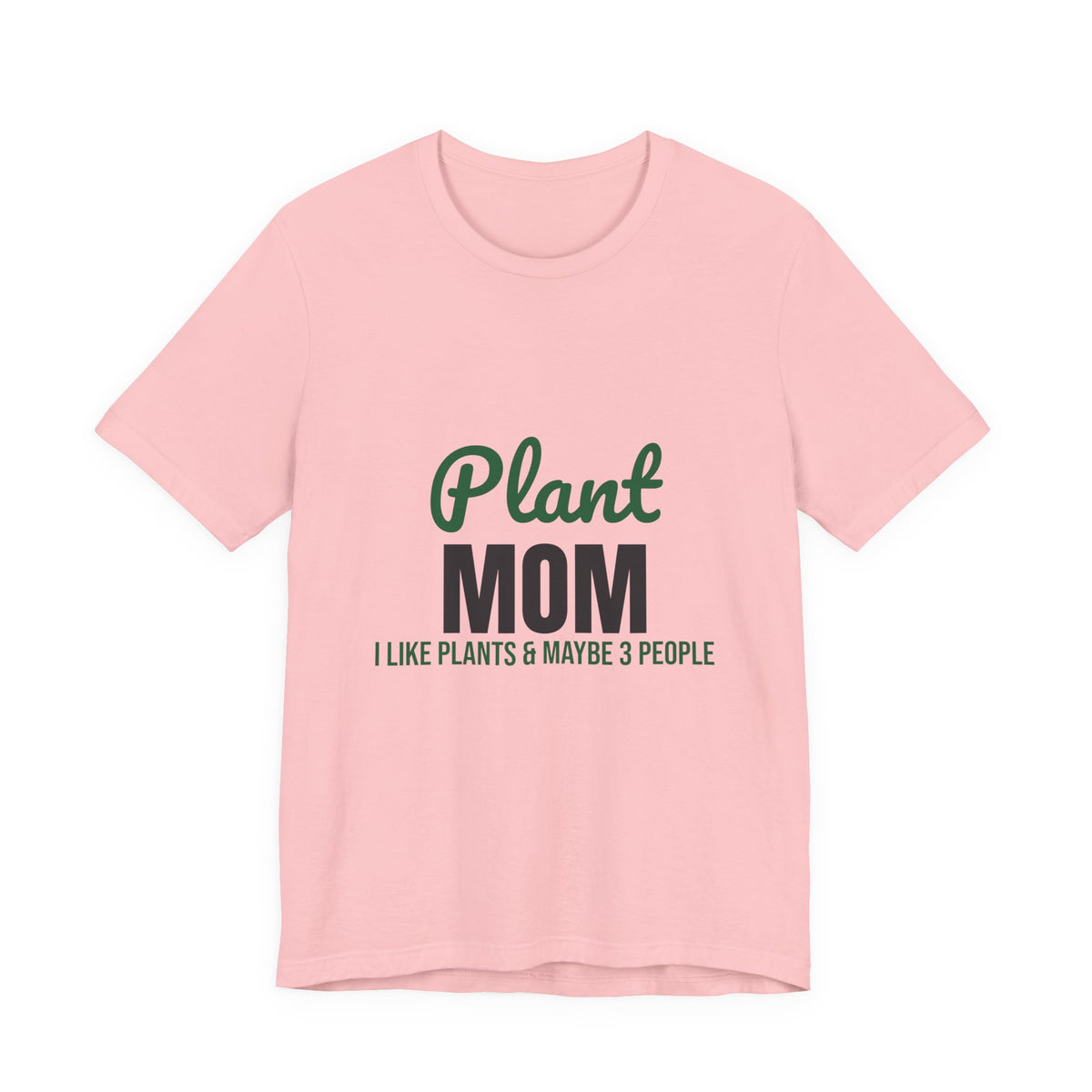 Plant Mom Shirt, Plant Lover T-Shirt, Plant Lady Gift