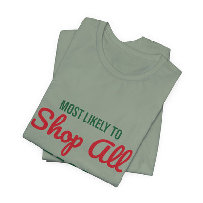 Most Likely to Shop All Season Shirt, Most Likely to Shop All Season T-Shirt, Family Christmas