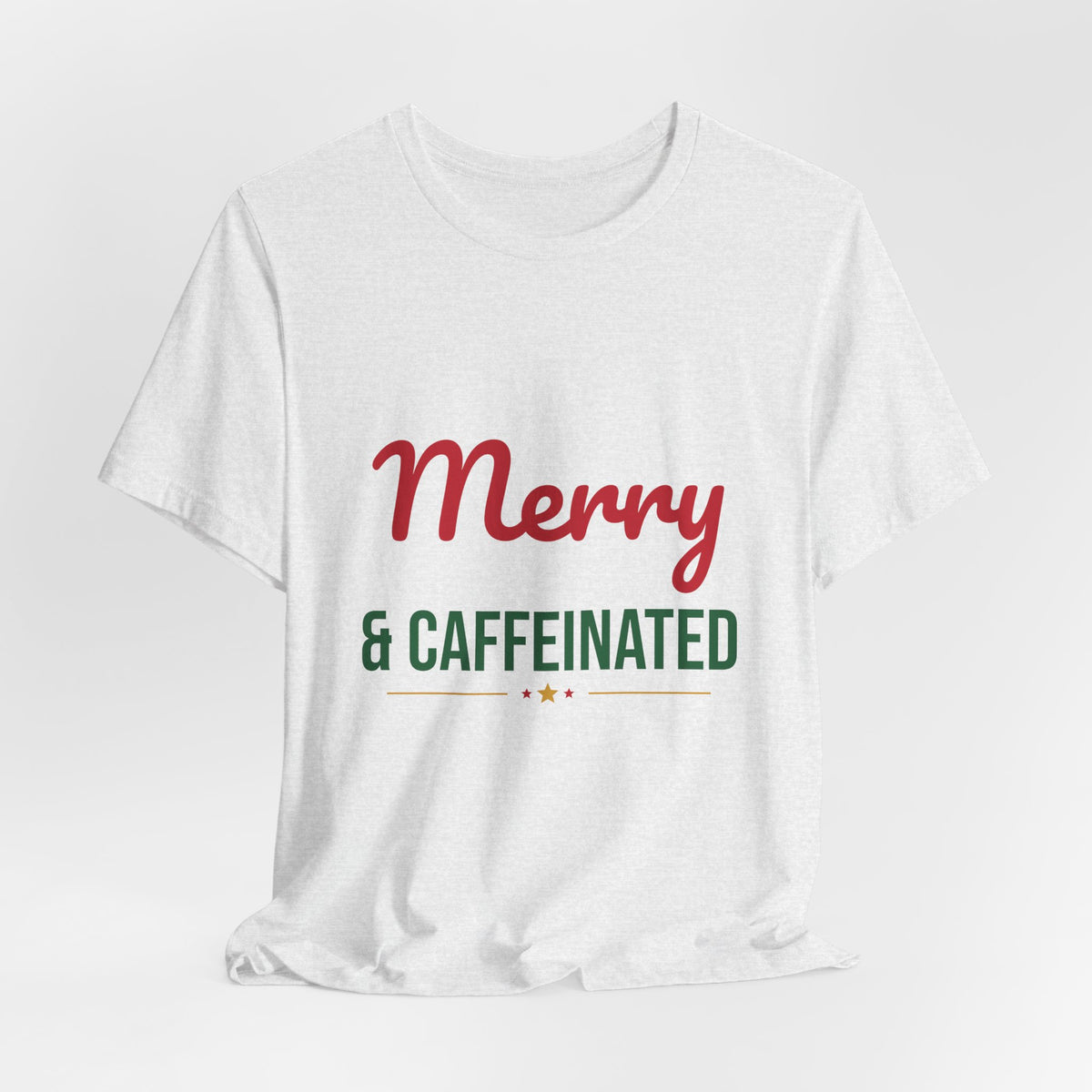 Merry and Caffeinated Shirt, Coffee Lover Christmas T-Shirt