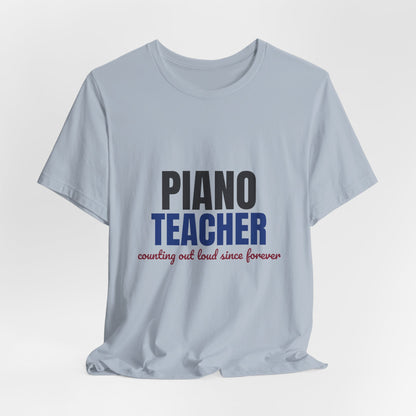Piano Teacher Counting Out Loud Since Forever Shirt, Piano Teacher T-Shirt, Music Teacher Gift