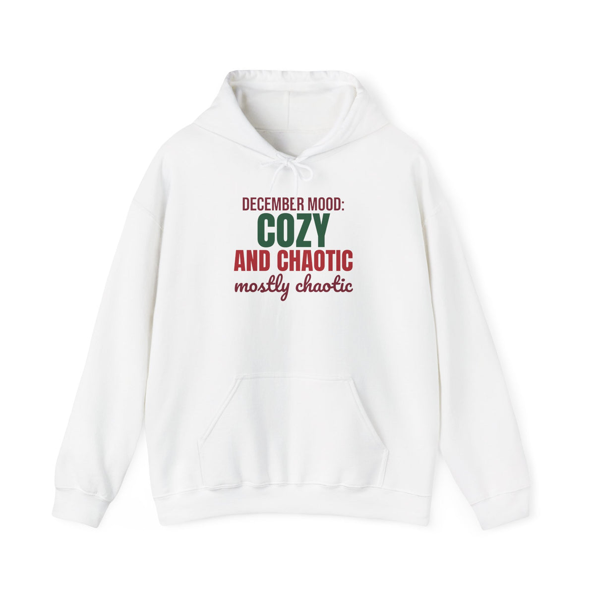 December Mood Cozy and Chaotic Mostly Chaotic Hoodie, Funny Christmas Hoodie