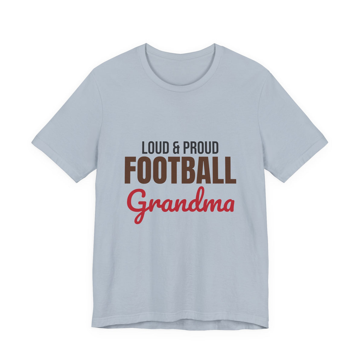 Loud and Proud Football Grandma Shirt, Football Grandma T-Shirt, Game Day Tee