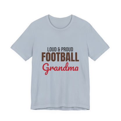 Loud and Proud Football Grandma Shirt, Football Grandma T-Shirt, Game Day Tee