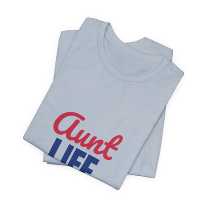 Aunt Life Spoil Them Send Them Home Shirt, Aunt T-Shirt, Auntie Gift