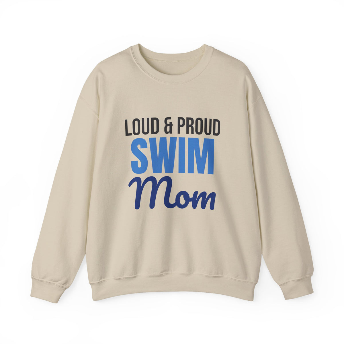 Loud and Proud Swim Mom Sweatshirt