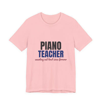 Piano Teacher Counting Out Loud Since Forever Shirt, Piano Teacher T-Shirt, Music Teacher Gift