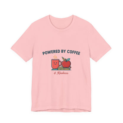 Powered by Coffee and Kindness Shirt, Teacher T-Shirt, Teacher Appreciation Gift