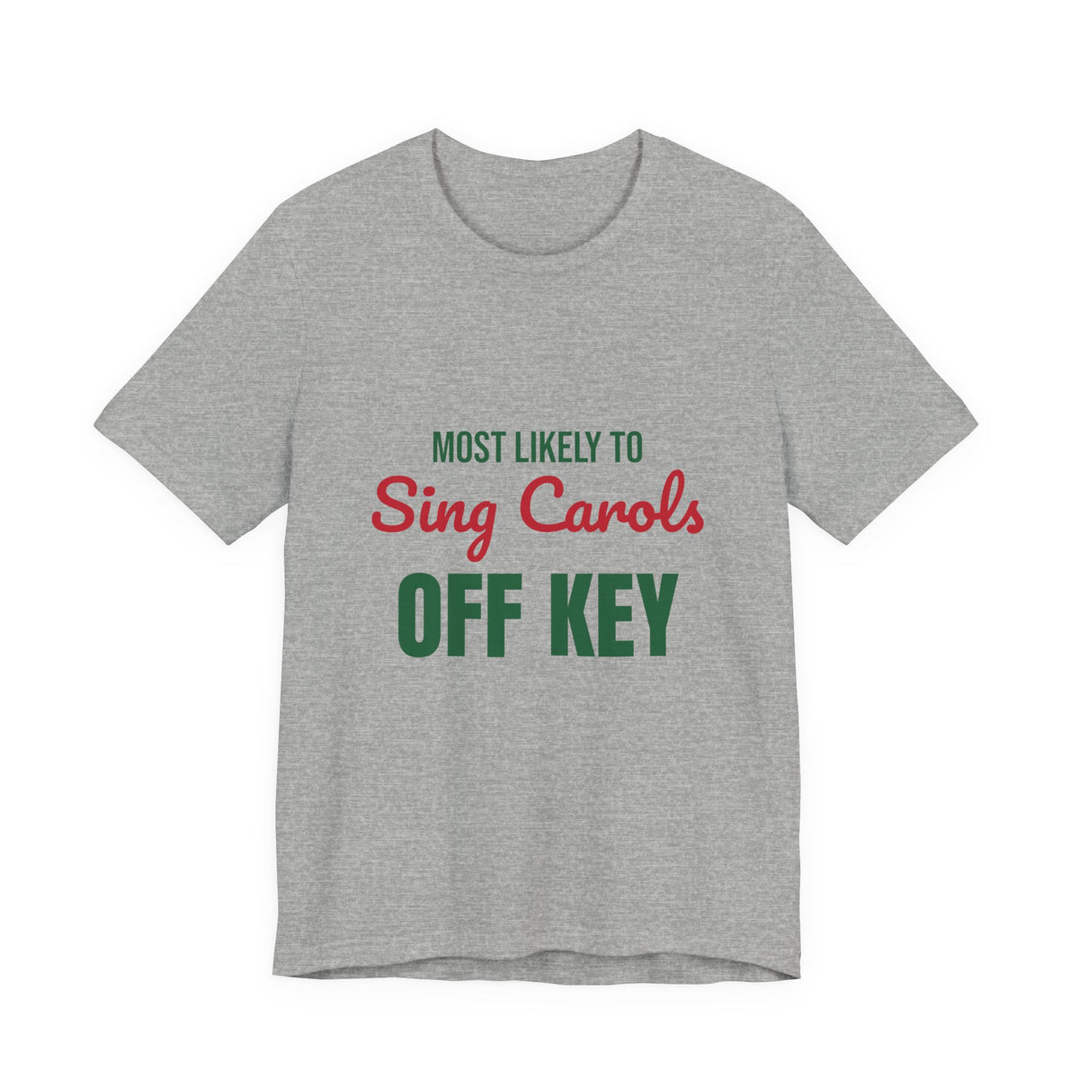 Most Likely to Sing Carols Off Key Shirt, Most Likely to Sing Carols Off Key T-Shirt, Family Christmas