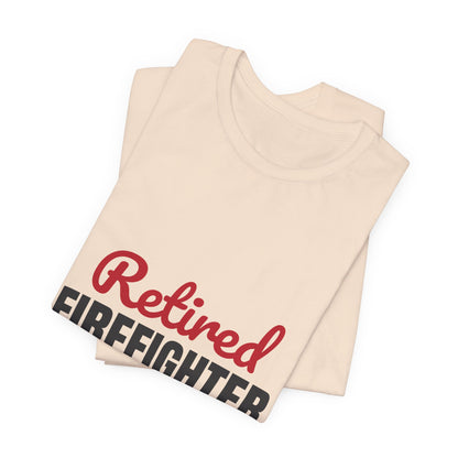 Retired Firefighter Shirt, Firefighter Retirement T-Shirt