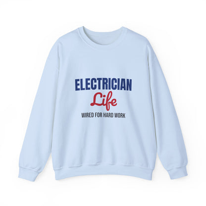 Electrician Life Wired for Hard Work Sweatshirt, Electrician Crewneck Sweatshirt