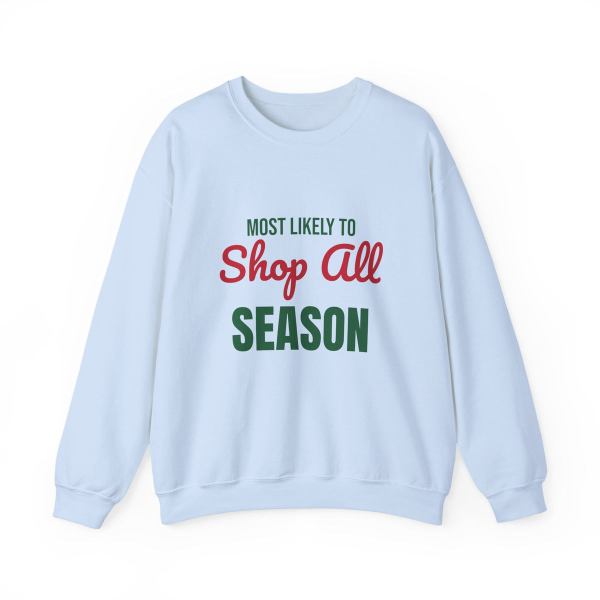 Most Likely to Shop All Season Sweatshirt, Most Likely to Shop All Season Christmas Sweatshirt