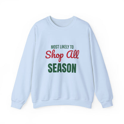 Most Likely to Shop All Season Sweatshirt, Most Likely to Shop All Season Christmas Sweatshirt