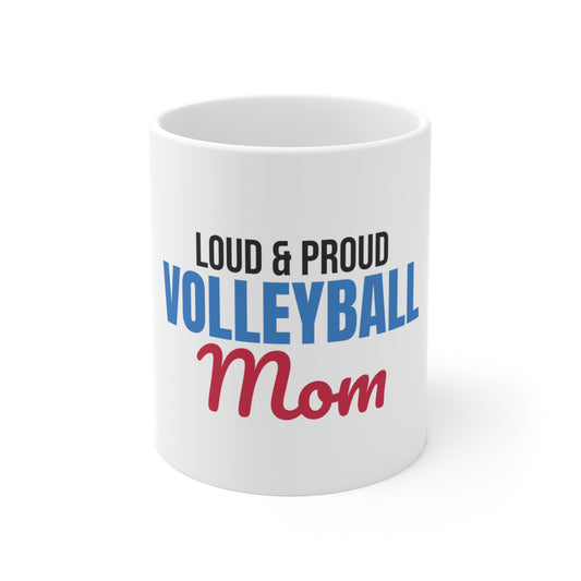 Loud and Proud Volleyball Mom Mug