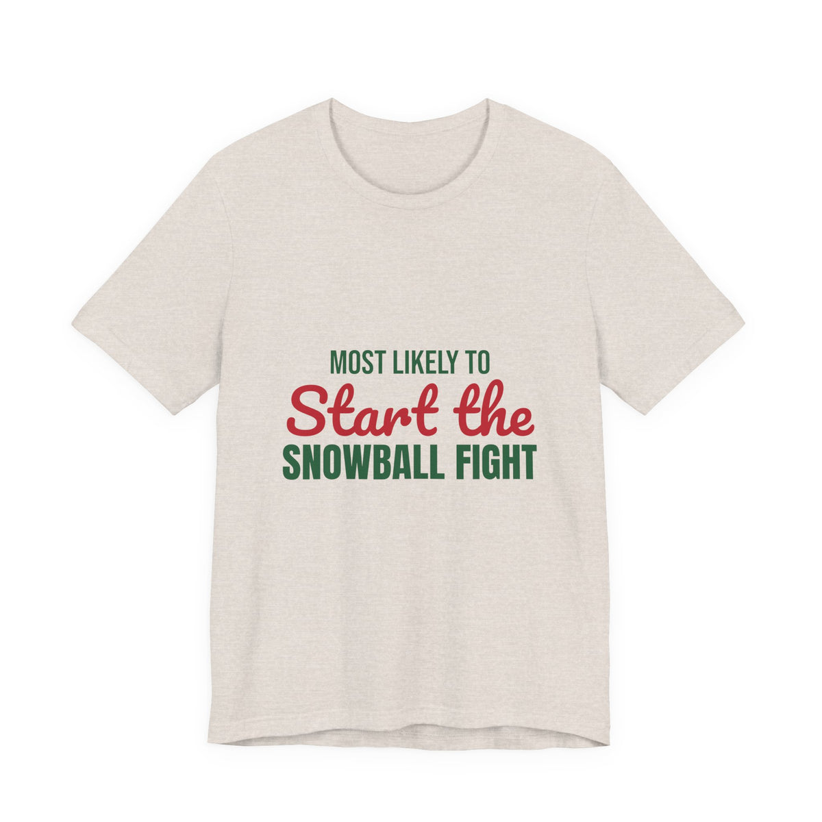 Most Likely to Start the Snowball Fight Shirt, Most Likely to Start the Snowball Fight T-Shirt, Family Christmas