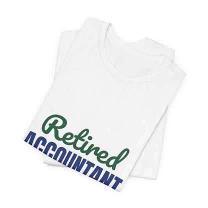 Retired Accountant Shirt, Accountant Retirement T-Shirt
