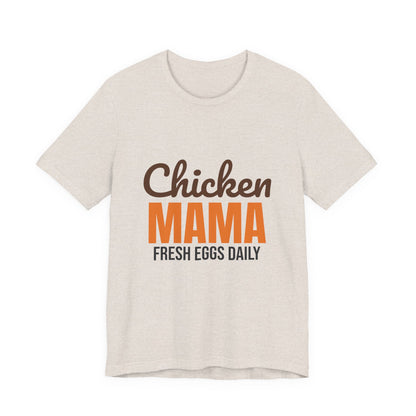 Chicken Mama Fresh Eggs Daily Shirt, Chicken Mama T-Shirt, Chicken Lover Gift