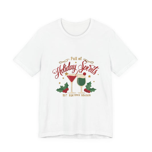 Full of Holiday Spirits Shirt