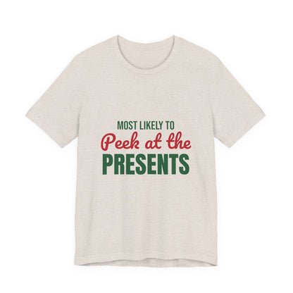 Most Likely to Peek at the Presents Shirt, Most Likely to Peek at the Presents T-Shirt, Family Christmas