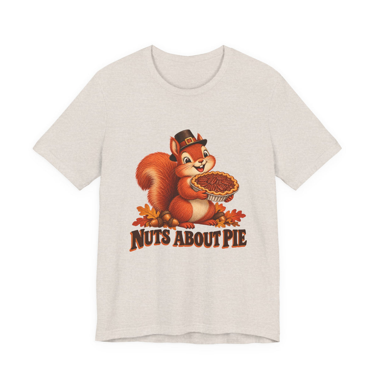 Nuts About Pie Squirrel Thanksgiving Shirt, Squirrel Thanksgiving T-Shirt, Squirrel Thanksgiving Gift