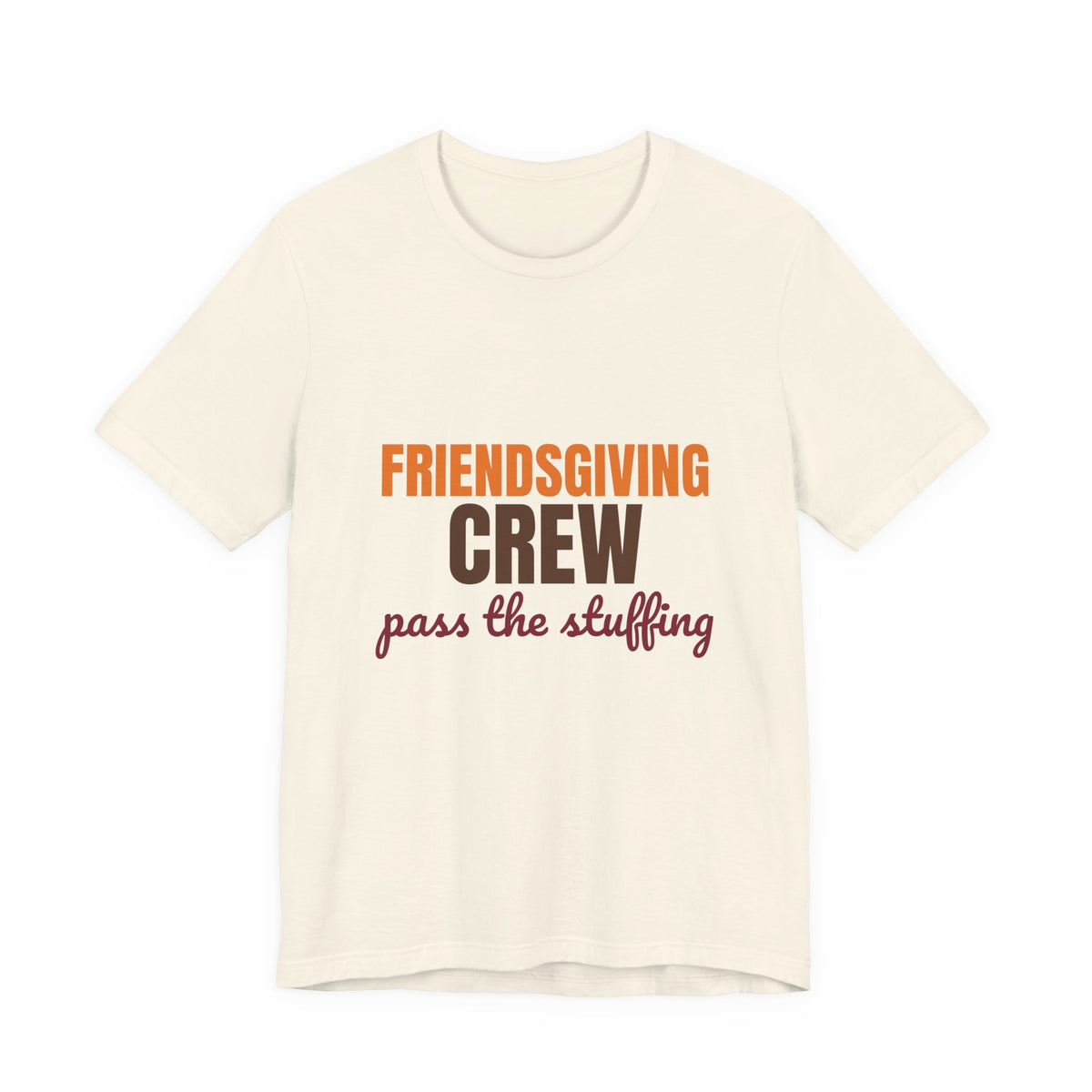 Friendsgiving Crew Pass the Stuffing Shirt, Friendsgiving Crew T-Shirt, Matching Friendsgiving Shirts