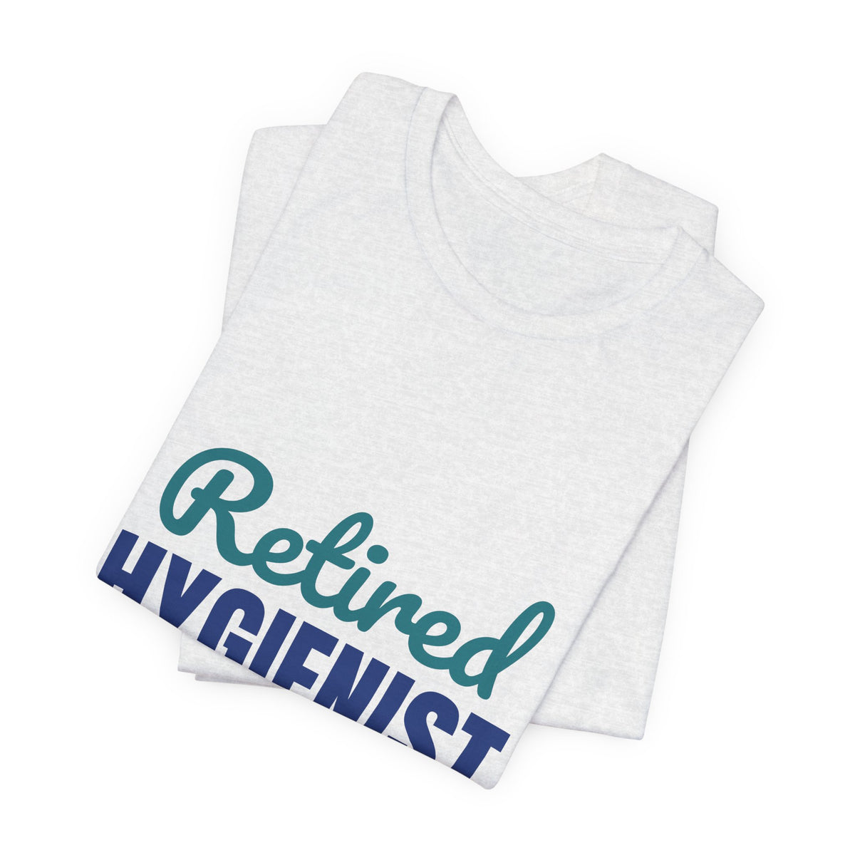 Retired Dental Hygienist Flossed My Last Patient Shirt, Dental Hygienist Retirement T-Shirt, Retired Dental Hygienist Gift