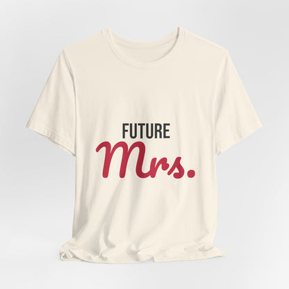 Future Mrs Shirt, Bride to Be T-Shirt, Engagement Gift