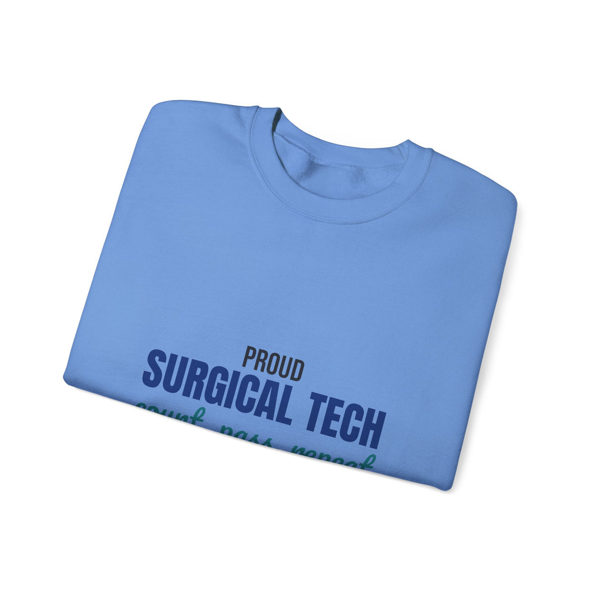 Proud Surgical Tech Count Pass Repeat Sweatshirt, Surgical Tech Crewneck Sweatshirt