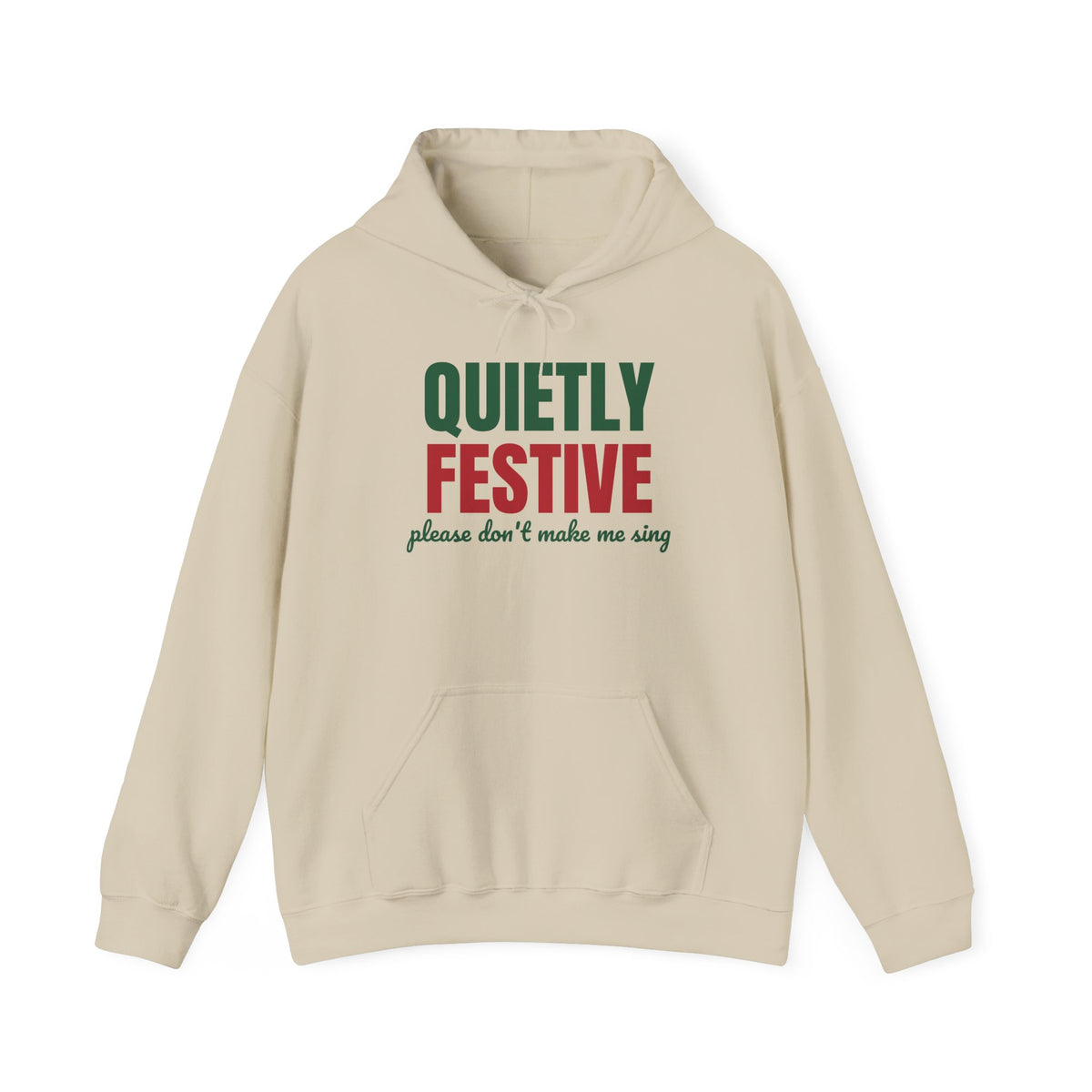 Quietly Festive Please Don't Make Me Sing Hoodie, Funny Christmas Hoodie