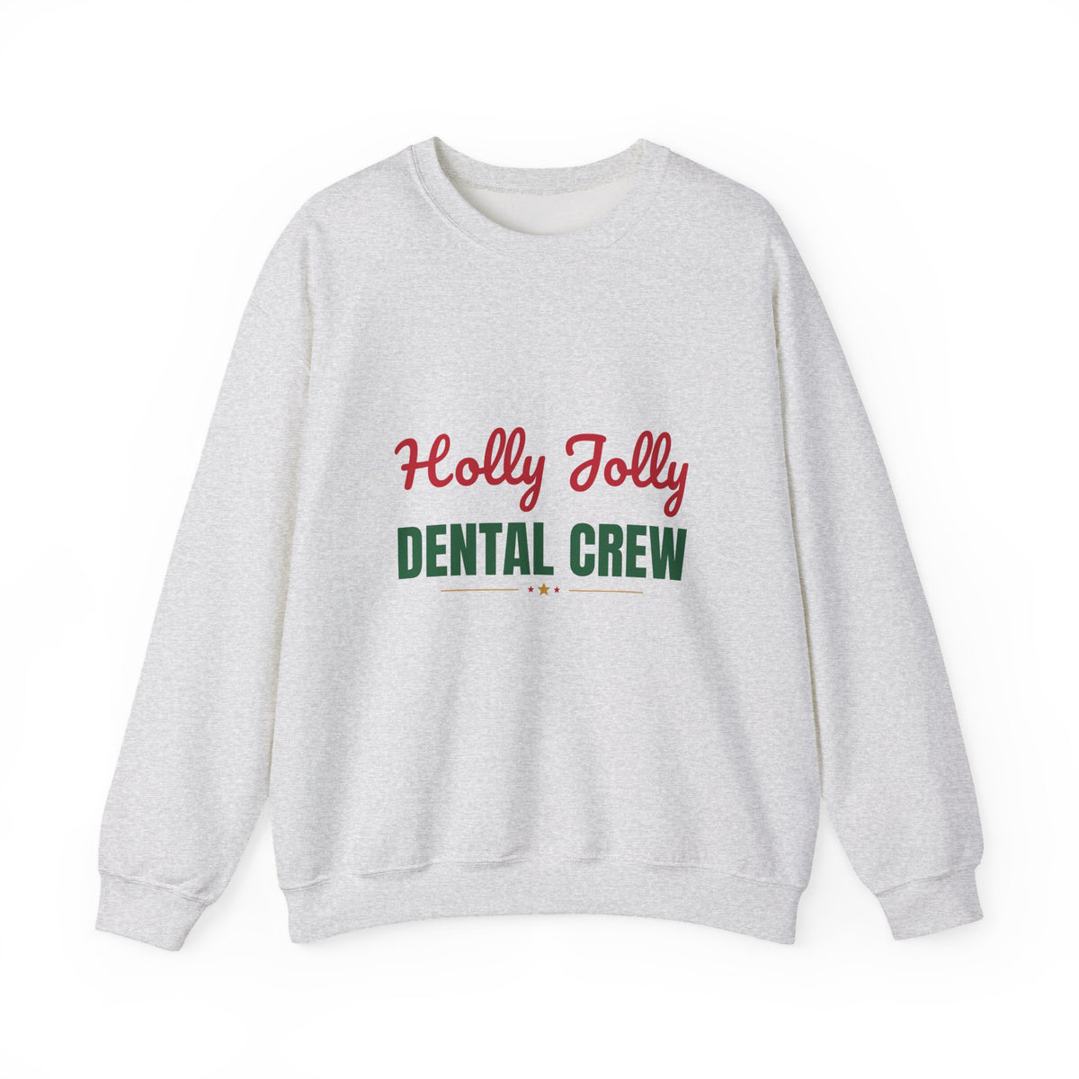 Holly Jolly Dental Crew Sweatshirt, Dental Office Christmas Crewneck