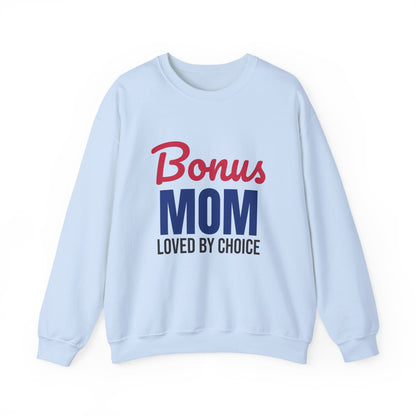 Bonus Mom Loved by Choice Sweatshirt, Bonus Mom Crewneck