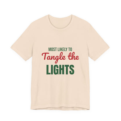 Most Likely to Tangle the Lights Shirt, Most Likely to Tangle the Lights T-Shirt, Family Christmas