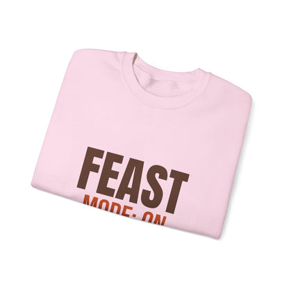 Feast Mode On Sweatshirt, Funny Thanksgiving Crewneck