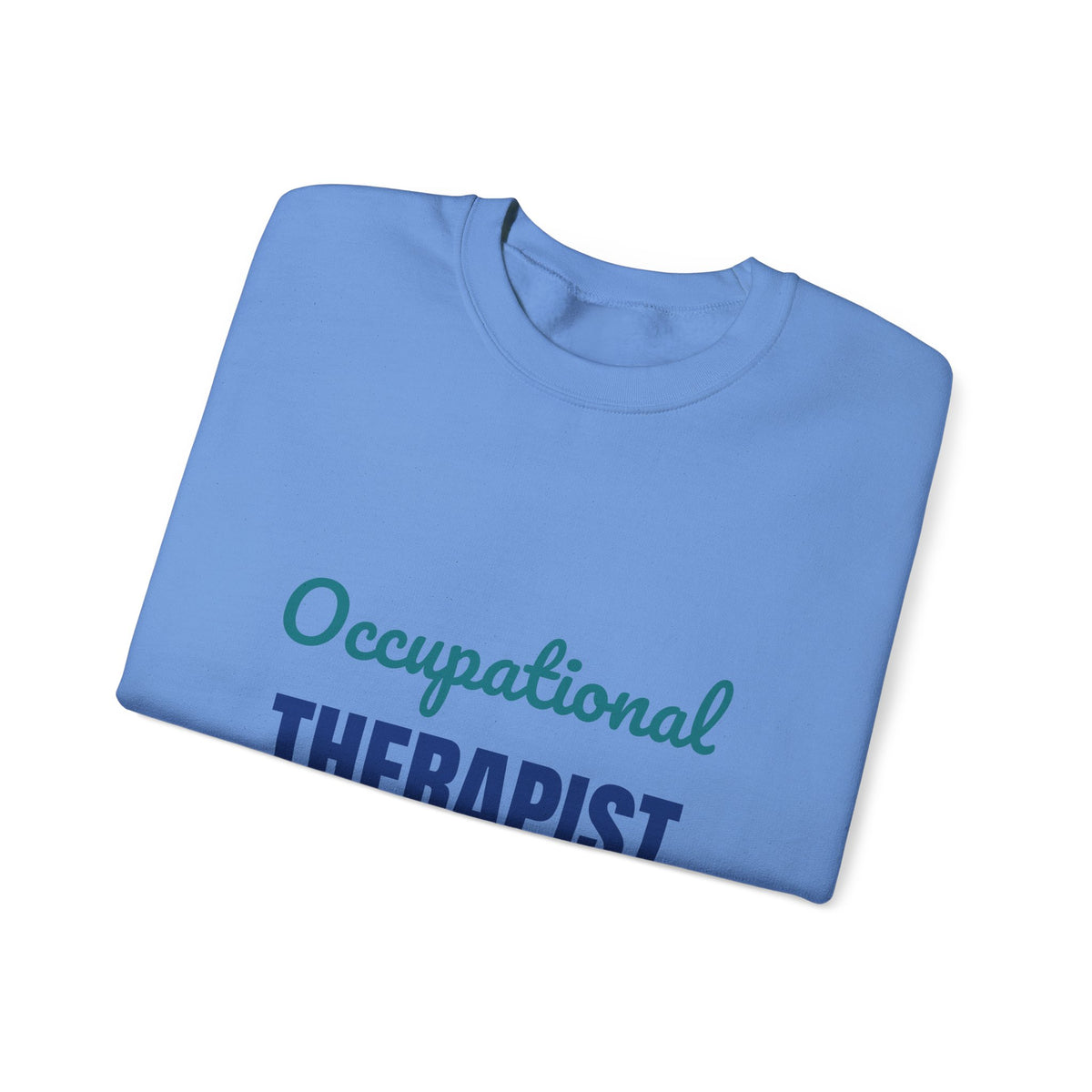 Occupational Therapist Helping Hands Every Day Sweatshirt, OT Crewneck Sweatshirt, Occupational Therapy