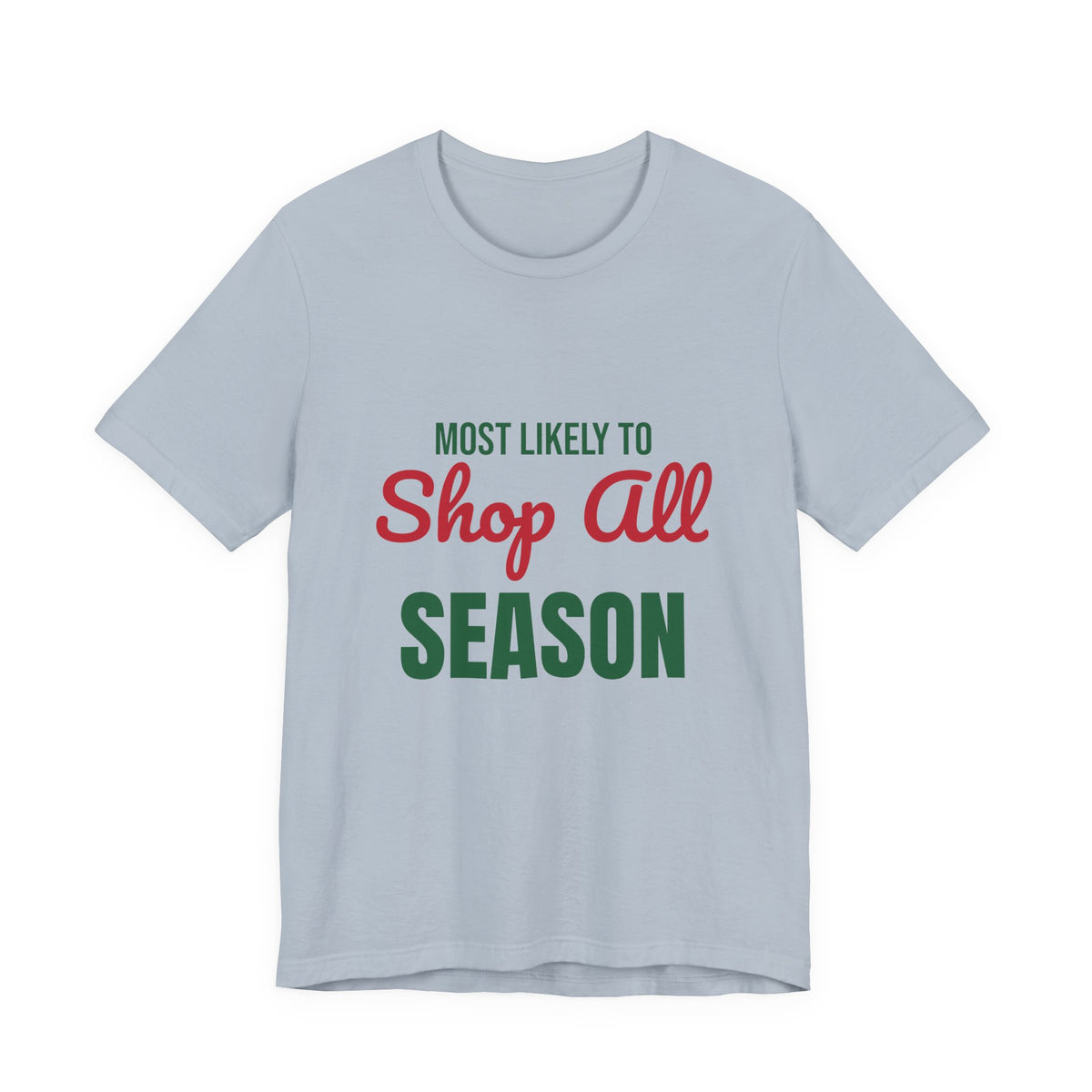 Most Likely to Shop All Season Shirt, Most Likely to Shop All Season T-Shirt, Family Christmas