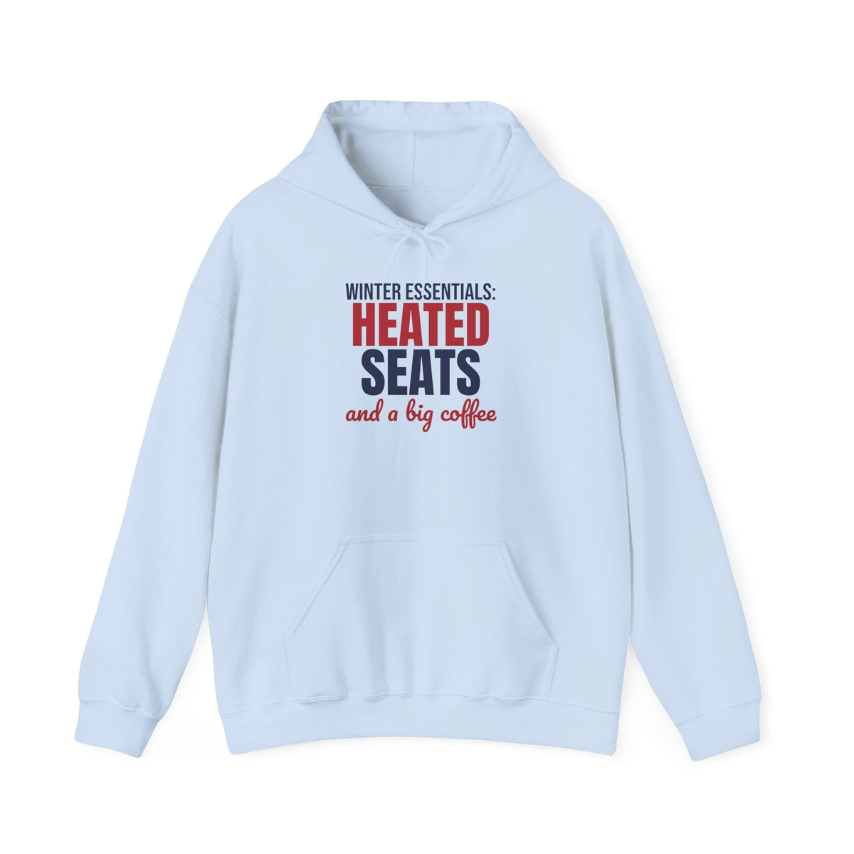 Winter Essentials Heated Seats and a Big Coffee Hoodie, Funny Winter Hoodie
