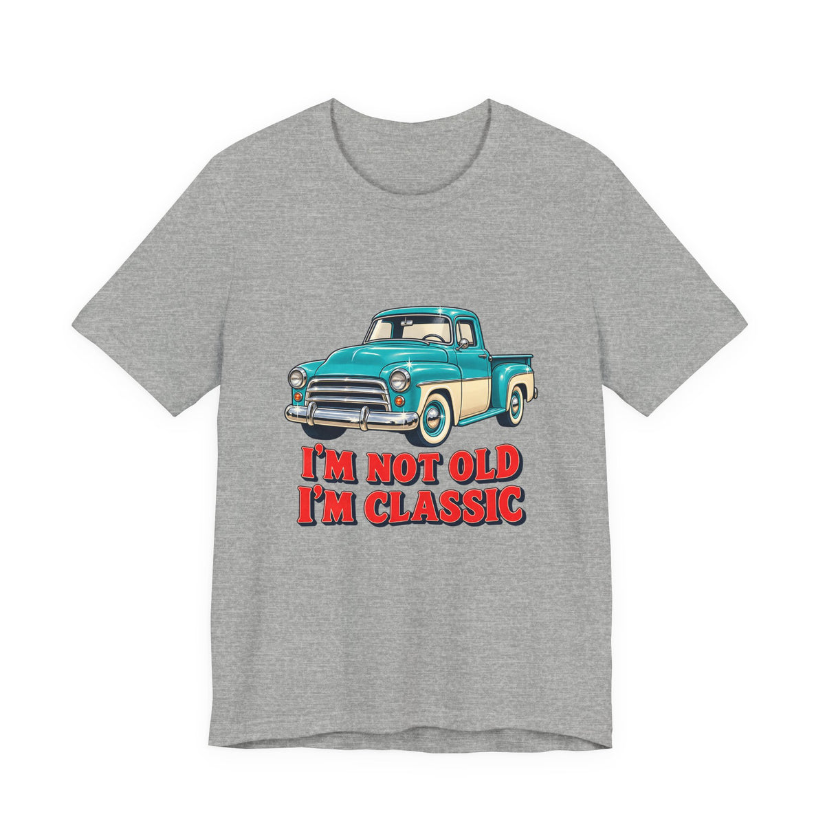 I'm Not Old I'm Classic Vintage Truck Shirt, Classic Truck T-Shirt, Classic Truck Gift