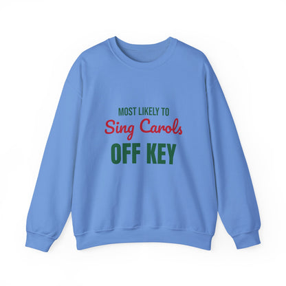 Most Likely to Sing Carols Off Key Sweatshirt, Most Likely to Sing Carols Off Key Christmas Sweatshirt