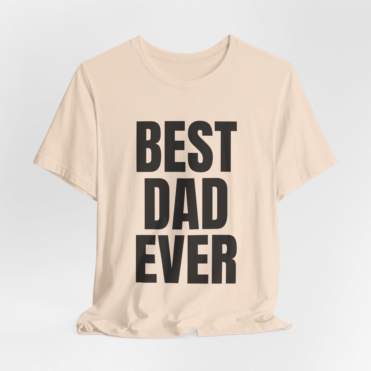 Best Dad Ever T-Shirt
